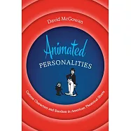 Animated Personalities: Cartoon Characters and Stardom in American Theatrical Shorts