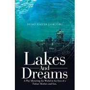 Lakes and Dreams: A Play Mirroring the World in the Eyes of a Father, Mother, and Son.