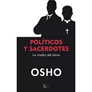 Políticos y sacerdotes/ Politicians and Priests: La mafia del alma/ the Mafia of the Soul