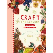 Craft the Seasons: 100 Creations by Nathalie L&eacute;t&eacute;