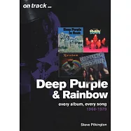 Deep Purple and Rainbow 1968-79: Every Album, Every Song