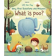 Q&A知識翻翻書：大便是什麼?(2歲以上)Lift-The-Flap Very First Questions And Answers: What Is Poo?