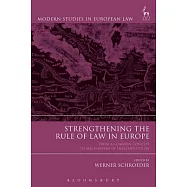 Strengthening the Rule of Law in Europe: From a Common Concept to Mechanisms of Implementation