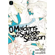O Maidens in Your Savage, Season 2
