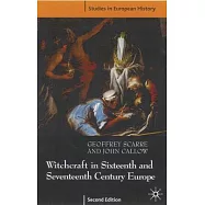 Witchcraft and Magic in Sixteenth- And Seventeenth-Century Europe