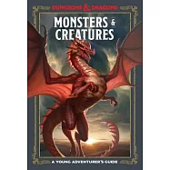Monsters & Creatures (Dungeons & Dragons): A Young Adventurer’s Guide