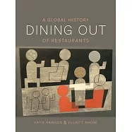 Dining Out: A Global History of Restaurants