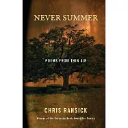 Never Summer: Poems from Thin Air