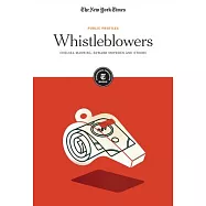 Whistleblowers: Chelsea Manning, Edward Snowden and Others