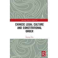Chinese Legal Culture and Constitutional Order