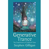 Generative Trance: The Experience of Creative Flow