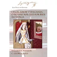 Celos, Amor y Venganza: O No Hay Mal Que Por Bien No Venga