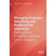 Managing Employee Well-Being and Resilience for Innovation: Evidence from Knowledge-Intensive Service Industries