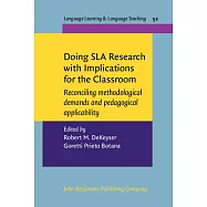 Doing SLA Research With Implications for the Classroom: Reconciling Methodological Demands and Pedagogical