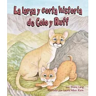 La Larga Y Corta Historia de Colo Y Ruff (Long and Short Tail of Colo and Ruff, The)