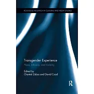 Transgender Experience: Place, Ethnicity, and Visibility