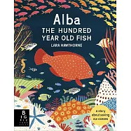 Alba the Hundred Year Old Fish