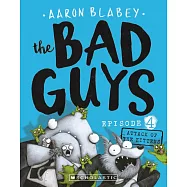 The Bad Guys Episode #4: Attack of the Zittens