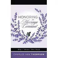 Honoring the Marriage Covenant: Why I Wrote This Book