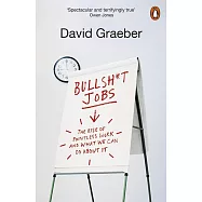 Bullshit Jobs: The Rise of Pointless Work, and What We Can Do About It