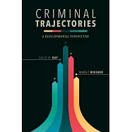 Criminal Trajectories: A Developmental Perspective