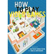How to Play Video Games