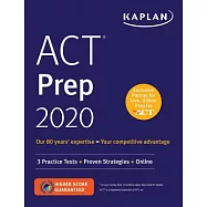 Kaplan Act Prep 2020: 3 Practice Tests + Proven Strategies + Online