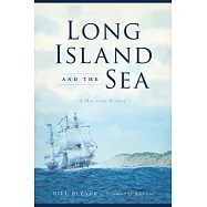 Long Island and the Sea: A Maritime History