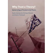 Why Trust a Theory?: Epistemology of Fundamental Physics
