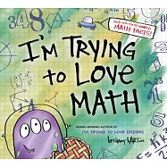 I&rsquo;m Trying to Love Math
