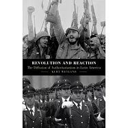 Revolution and Reaction: The Diffusion of Authoritarianism in Latin America