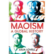 Maoism: A Global History