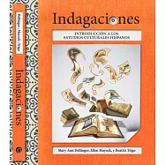 Indagaciones/ Inquiries: Introducción a los estudios culturales hispanos/ Introduction to Hispanic Cultural Studies