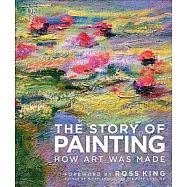 The Story of Painting: How Art Was Made