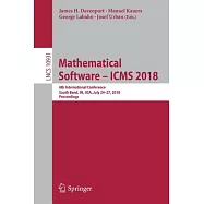 Mathematical Software - Icms 2018: 6th International Conference, South Bend, In, USA, July 24-27, 2018, Proceedings