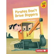 Pirates Don’t Drive Diggers