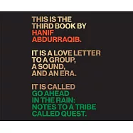 Go Ahead in the Rain: Notes to a Tribe Called Quest