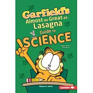 Garfield’s (R) Almost-As-Great-As-Lasagna Guide to Science