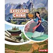 Explore China: A Mulan Discovery Book