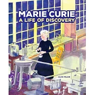 Marie Curie: A Life of Discovery
