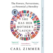 She Has Her Mother’s Laugh: The Powers, Perversions, and Potential of Heredity