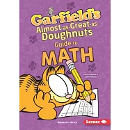 Garfield’s (R) Almost-As-Great-As-Doughnuts Guide to Math