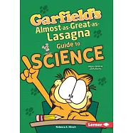 Garfield’s (R) Almost-As-Great-As-Lasagna Guide to Science