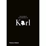 The World According to Karl: The Wit and Wisdom of Karl Lagerfeld