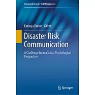 Disaster Risk Communication: A Challenge from a Social Psychological Perspective
