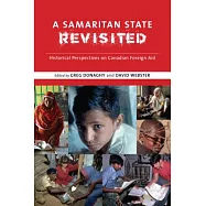 A Samaritan State Revisited: Historical Perspectives on Canadian Foreign Aid