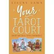 Your Tarot Court: Read Any Deck with Confidence