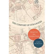 The Comfort of Strangers: Social Life and Literary Form