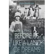 Before Us Like a Land of Dreams