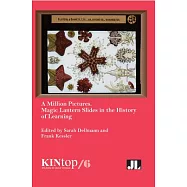 A Million Pictures: Magic Lantern Slides in the History of Learning